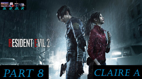 Resident Evil 2 - Claire A Playthrough 8