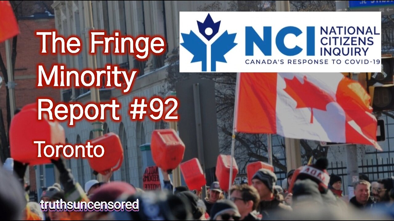 The Fringe Minority Report #92 National Citizens Inquiry Toronto