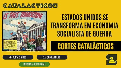 [CORTES] ESTADOS UNIDOS se TRANSFORMA em ECONOMIA SOCIALISTA DE GUERRA