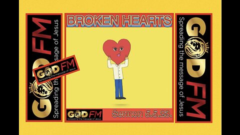 BROKEN HEARTS Sermon 5.5.23