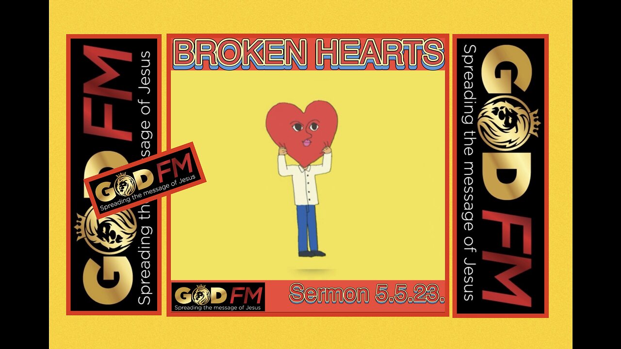 BROKEN HEARTS Sermon 5.5.23