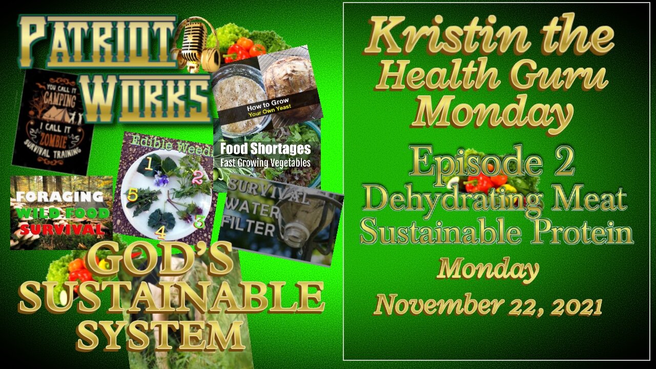 Sustainable Food Sources Episode 2 - Dehydrating Meat 11/22/21