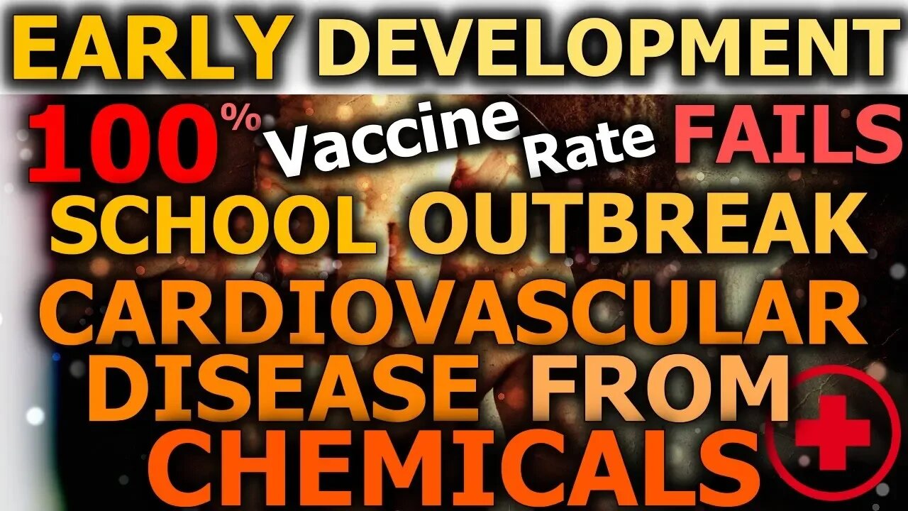 Early Development Diseases By CHEMICALS! 100% Vaccine Rate FAILS With School Outbreak | Health News