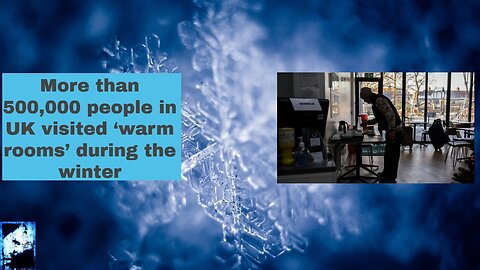 More than 500,000 people in UK visited ‘warm rooms’ during the winter