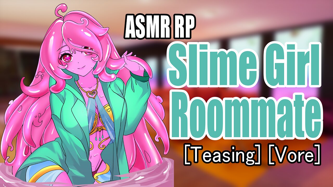 Slime Girl Roommate | ASMR RP | [F4M] [Vore] [Teasing]