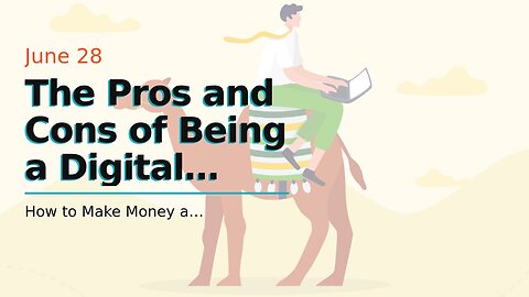 The Pros and Cons of Being a Digital Nomad: Is it Right for You? Things To Know Before You Get...