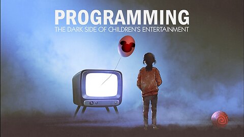 Programming: The Dark Side Of Children's Entertainment