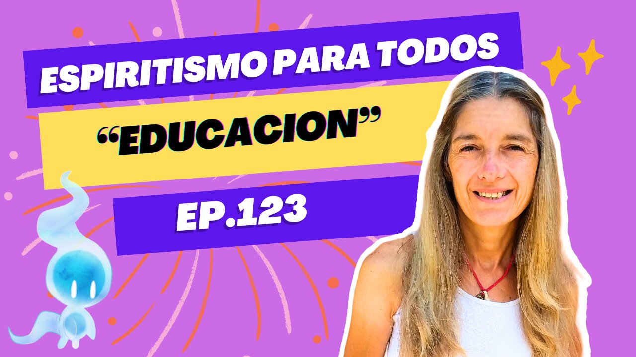 EDUCACION - ep.123 - 09-07-2024 - Espiritismo para Todos con Alejandra Ricchiuti