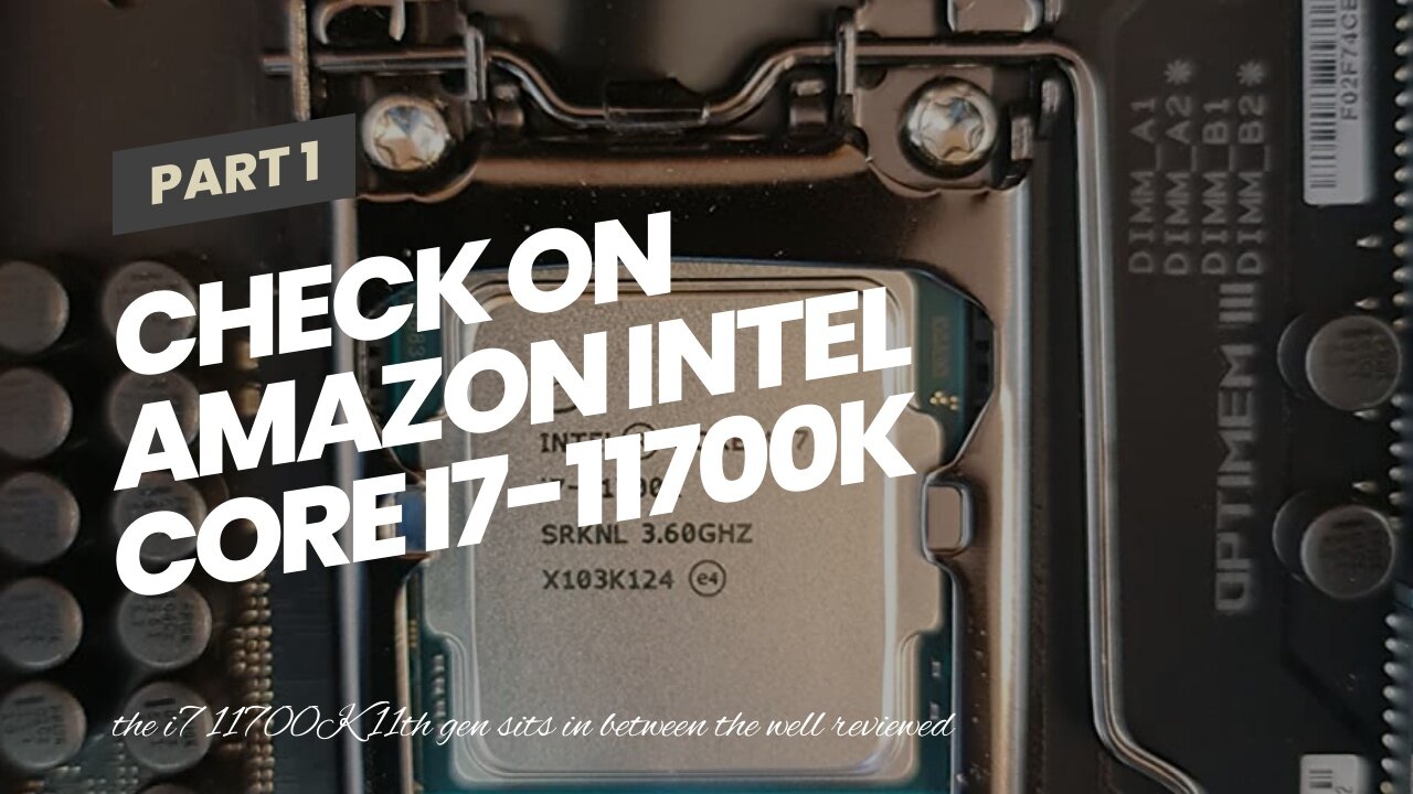 Check On Amazon Intel Core i7-11700K Desktop Processor 8 Cores up to 5.0 GHz Unlocked LGA1200...