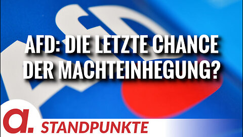 AfD: Die letzte Chance der Machteinhegung? | Von Tom J. Wellbrock