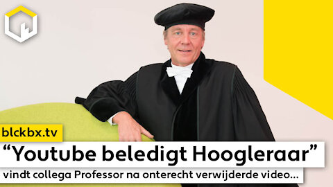 “Youtube beledigt Hoogleraar", vindt collega Professor na verwijderde video…