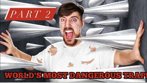 World’s most dangerous trap! Part2