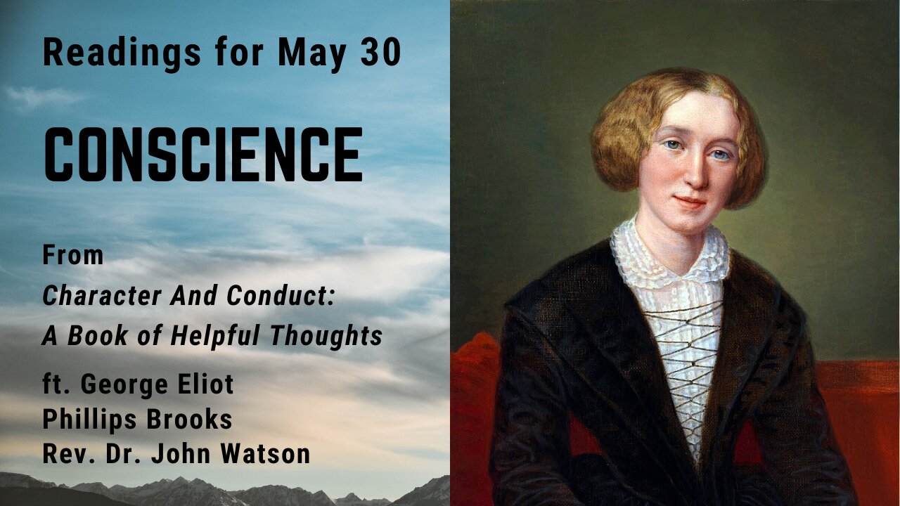 Conscience: Day 148 readings from "Character And Conduct" - May 30