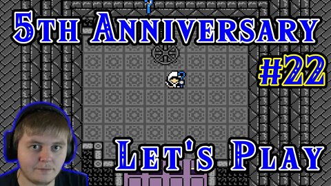 5th Anniversary Lets Play: Part 22