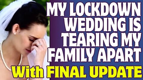 r/WeddingShaming | My Lockdown Wedding Is Tearing My Family Apart