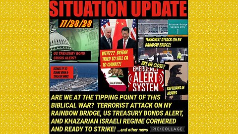 SITUATION UPDATE 11/23/23 - Biden Regime Denied Money From China, Israel Ff To Trigger Ww3?