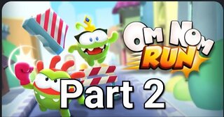 Om Nom Run | Part 2