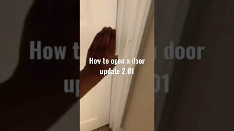 How to open a door update 2.01