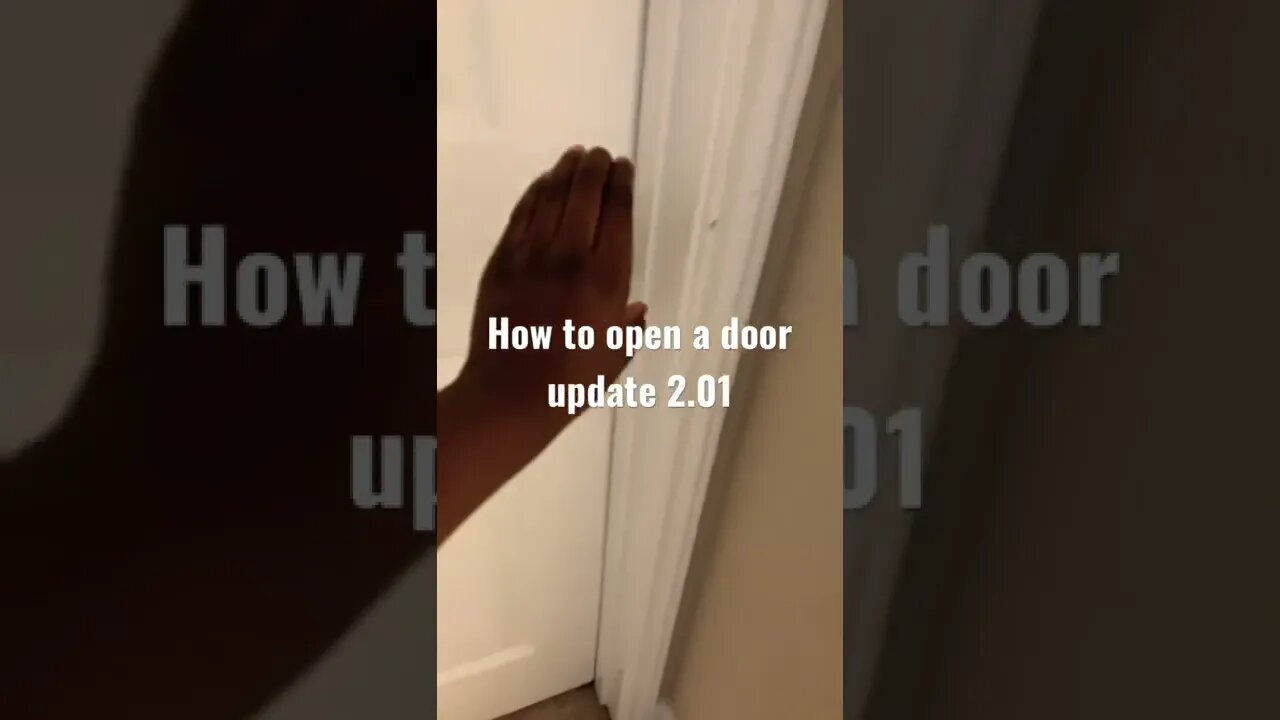 How to open a door update 2.01
