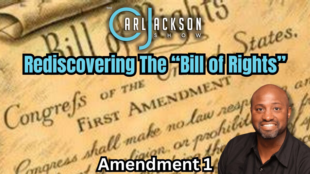 Rediscovering The “Bill of Rights” - Amendment 1