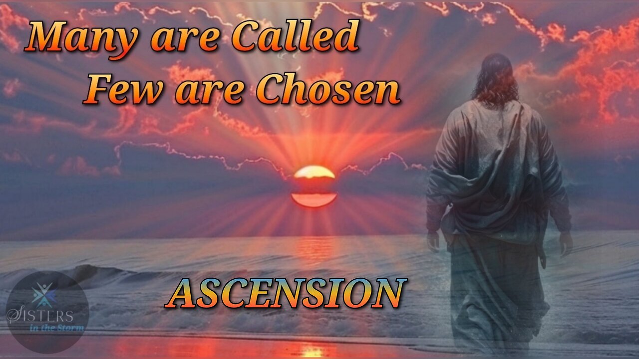 Many Are Called, Few Are Chosen - Ascension