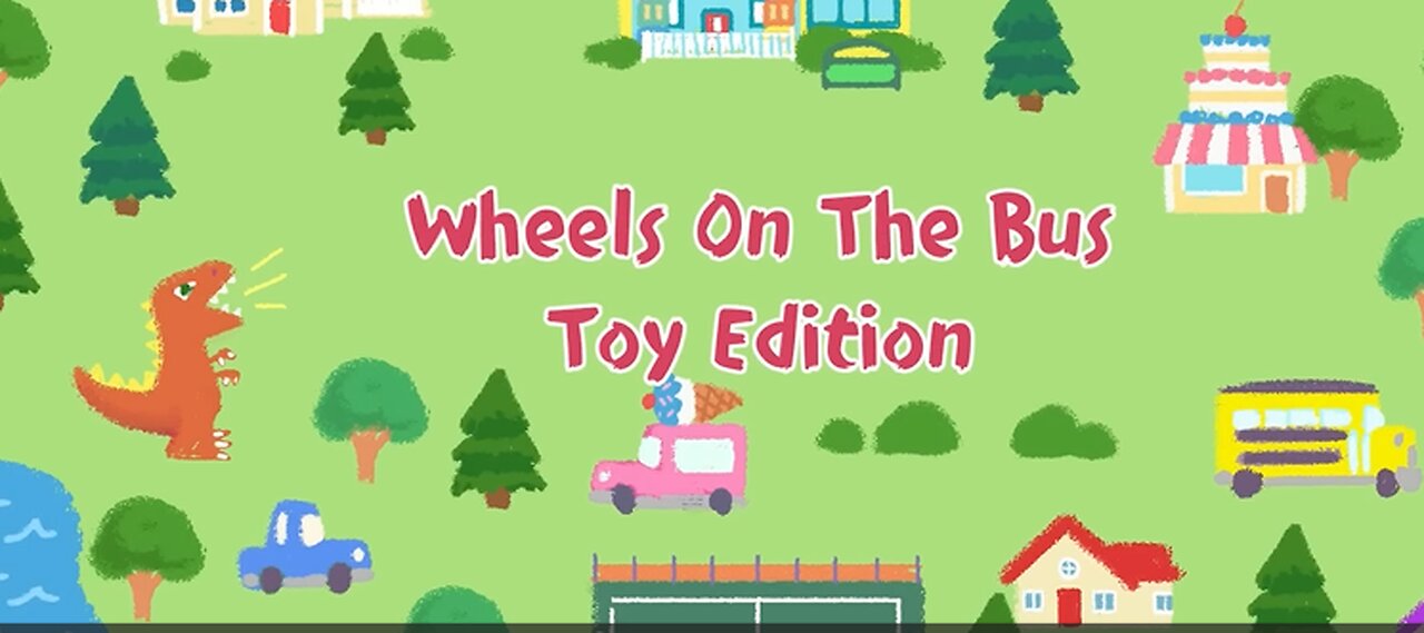 Toys Edition-Wheels on the Bus children learning rhyme