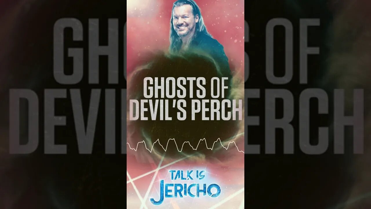 Talk Is Jericho Shorts: Talk Is Jericho: Ghosts Of Devil’s Perch