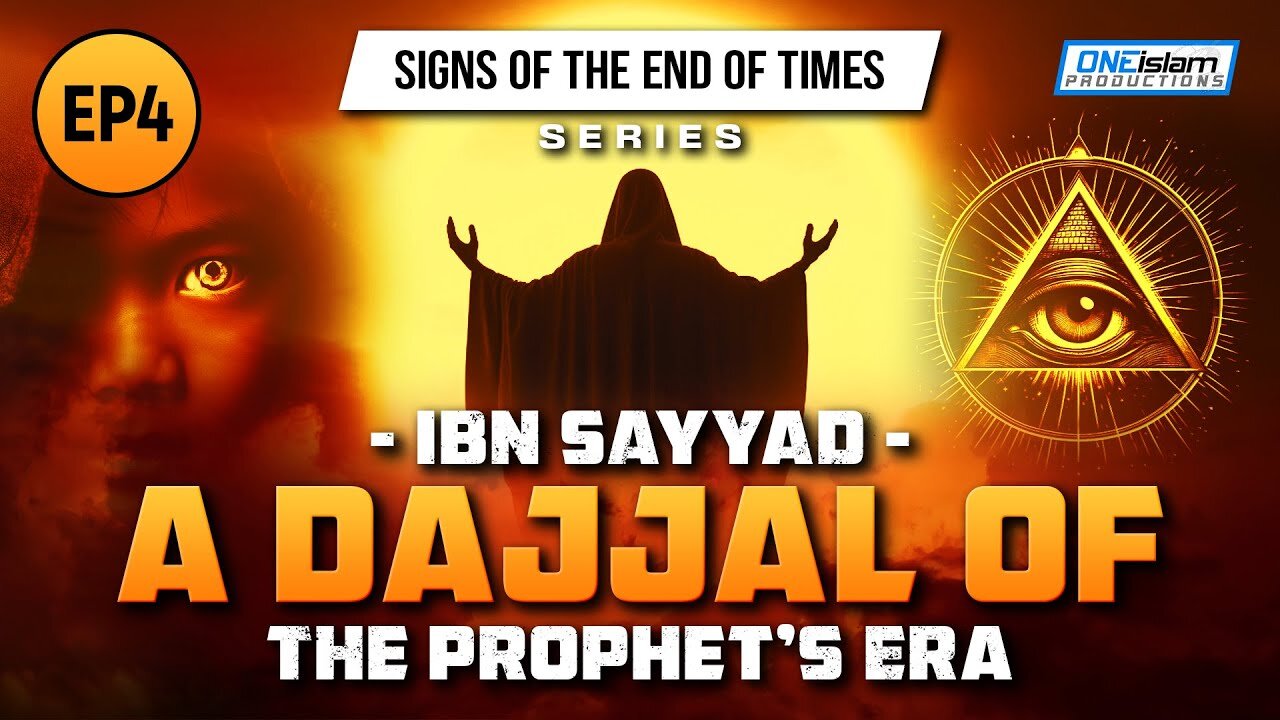 Ibn Sayyad - A Dajjal Of The Prophet's Era _ Ep 4 _ Signs of the End of Times Series