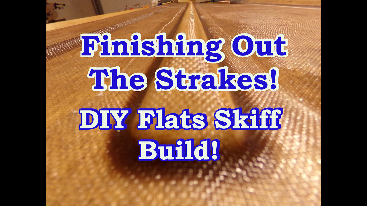 Finishing Out the Strakes, Flats Skiff Boat Build - July 2022