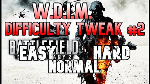 [W.D.I.M.] Difficulty Tweak: Heavy Metal | Battlefield Bad Company 2