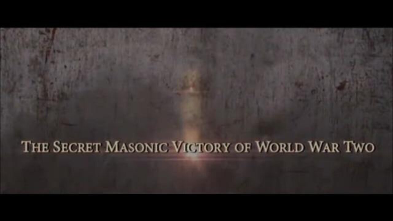 The Secret Masonic Victory of World War Two (2022) - Full Documentary
