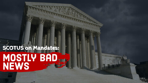 Supreme Court on Mandates: A little good news and a bunch of bad news