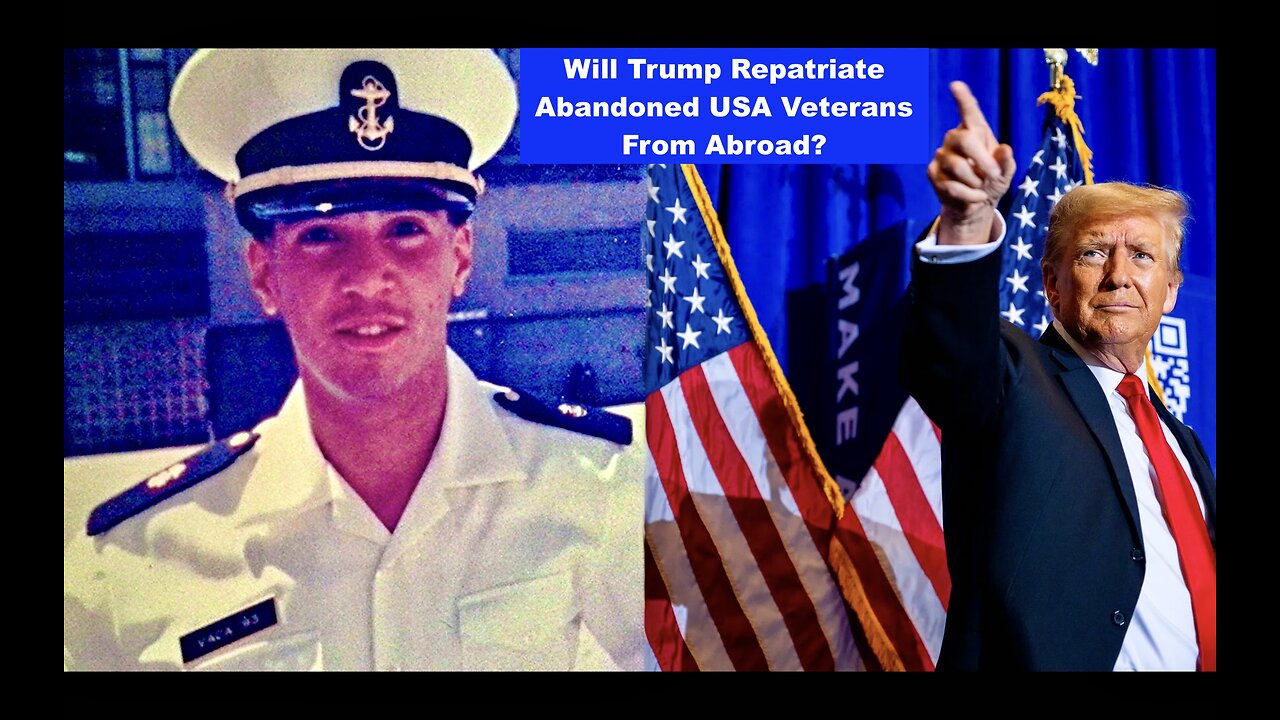 Will Trump Repatriate Abandoned USA Veterans Victor Hugo Jim Fetzer Joachim Hagopian Russ Winter