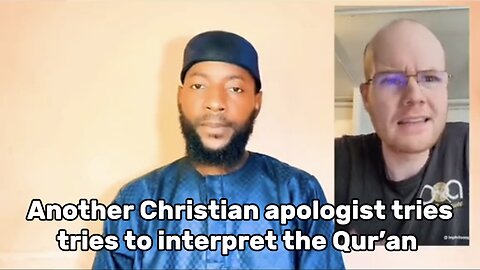 Another Christian apologist tries to interpret the Qur’an