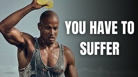 YOU HAVE TO SUFFER - Motivational Speech