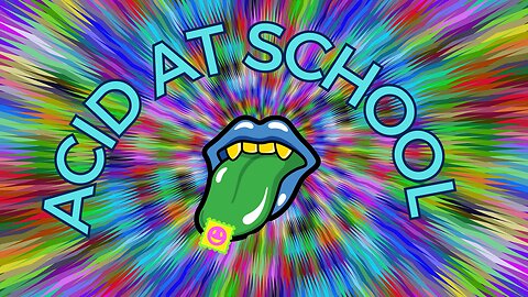 Acid at School!