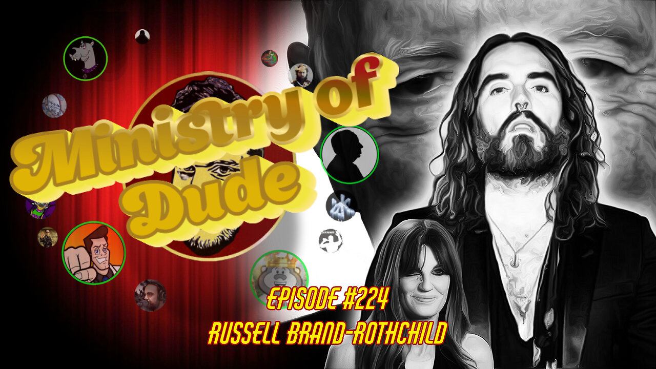 Russell Brand-Rothchild | Ministry of Dude #224