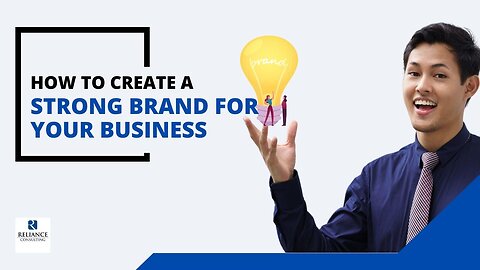 How to Create a Strong Brand for your Business