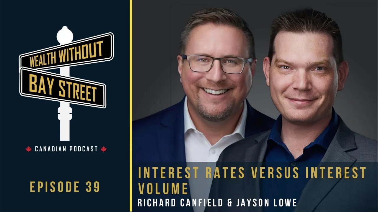 Interest Rates Versus Interest Volume | Wealth Without Bay Street