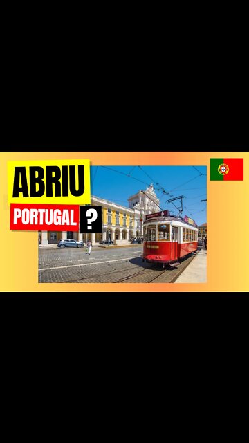 ABRIU TUDO EM PORTUGAL?