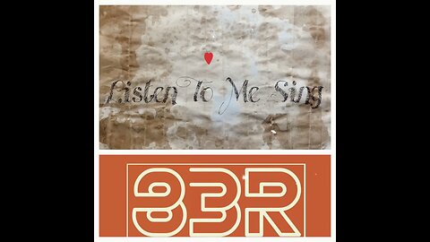 Listen To Me Sing ~83R