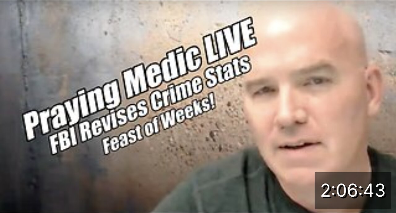 Praying Medic LIVE. FBI Updates Crime Stats. Feast of Weeks! B2T Show, Oct 16, 2024