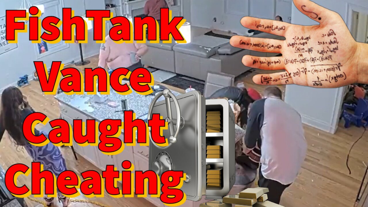 FishTank Vance Caught Cheating