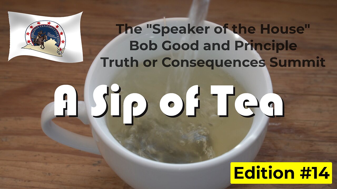 Sip of Tea Edition #14 - Bob Good and the Speaker Controversy PLUS+