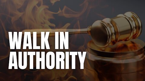 Why You Need To Know Your Authority In Christ // Unauthorised Fire