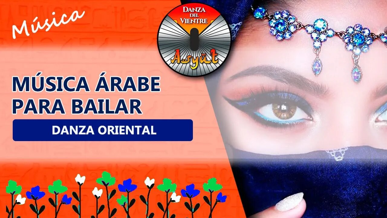 🌺 Mix de MÚSICA ÁRABE para bailar DANZA ORIENTAL 💖 ASYUT Danza del vientre 💖