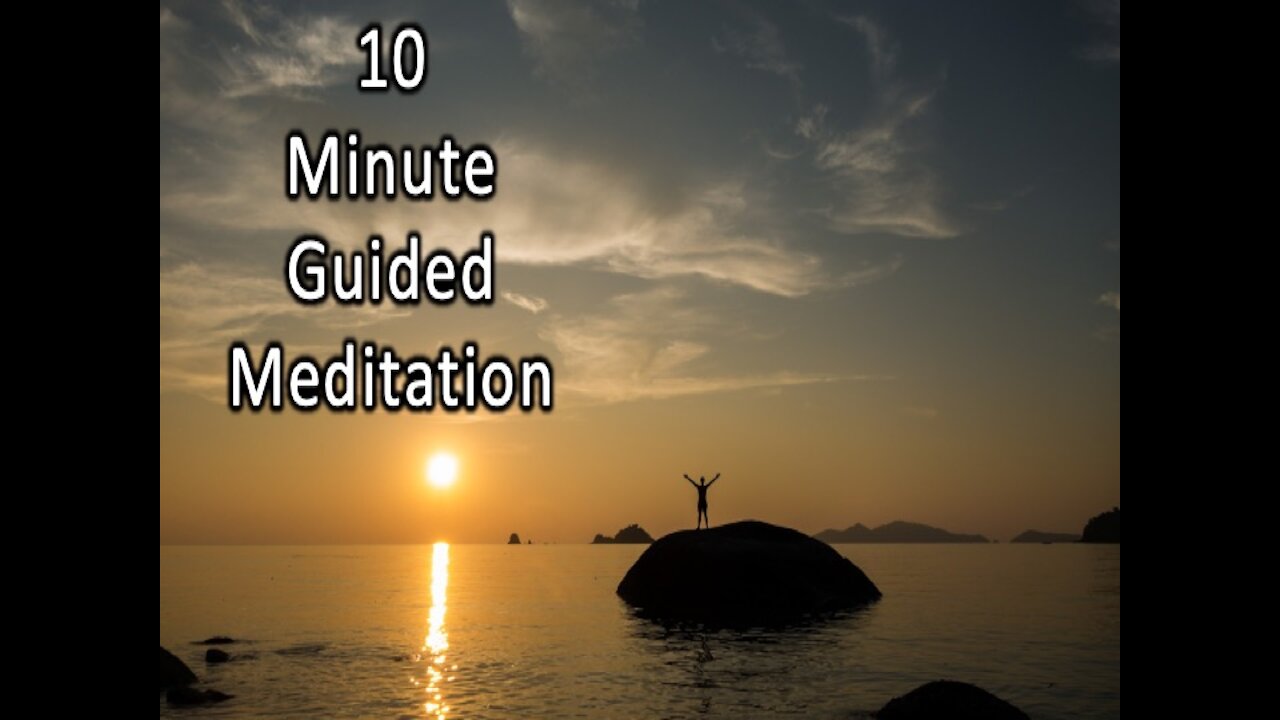 10 Minute Guided Meditation