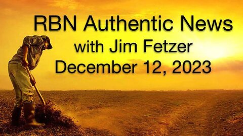 RBN Authentic News (12 December 2023)