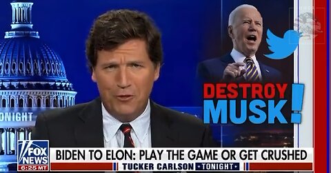 Tucker: Biden, Who Had Business Ties in China, Hints at Investigation of Elon Musk Over Foreign Ties