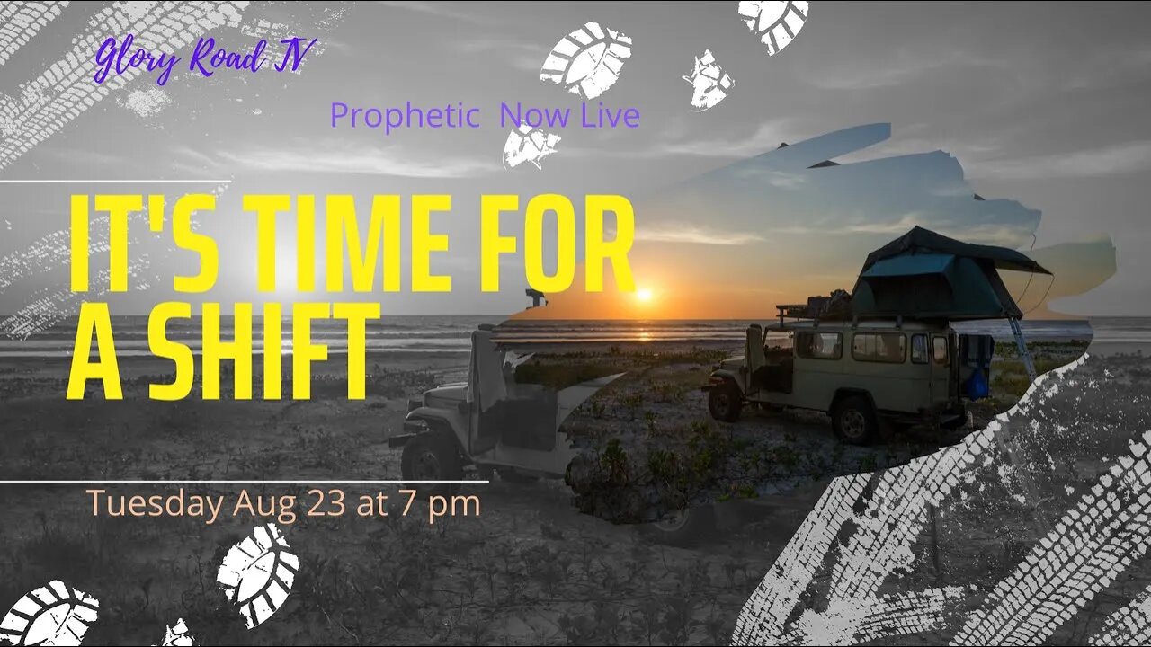 Glory Road TV Prophetic Word- It’s Time for Shift